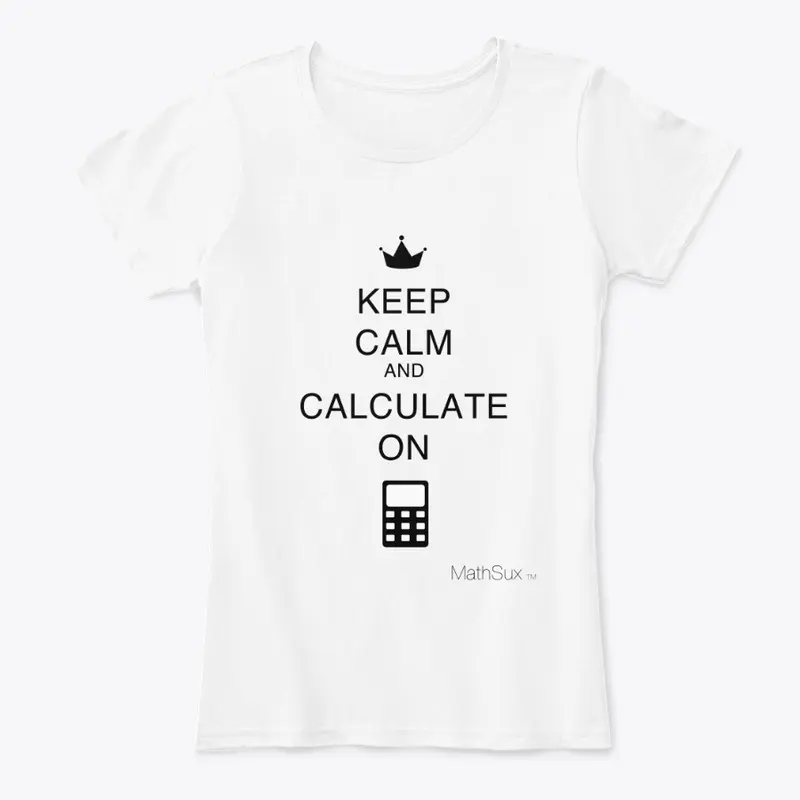 Keep Calm And Calculate On